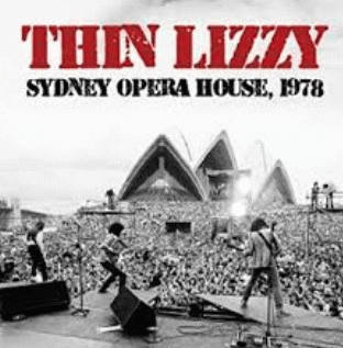 Thin Lizzy : Sydney Opera House 1978